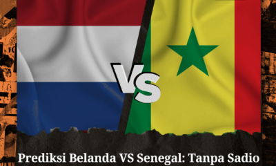 prediksi belanda vs senegal