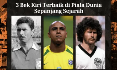 3 Bek Kiri Terbaik di Piala Dunia Sepanjang Sejarah