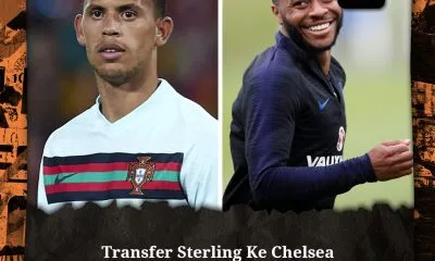 Transfer Sterling Ke Chelsea Kubur Peluang Matheus Nunes