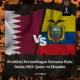 prediksi pertandingan pertama piala dunia 2022 antara qatar vs ekuador