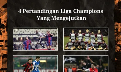 4 Pertandingan Liga Champions Yang Mengejutkan